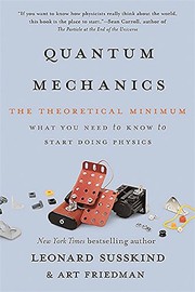 Quantum Mechanics by Leonard Susskind, Art Friedman