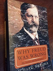 Cover of: Why Freud was wrong: sin, science, and psychoanalysis