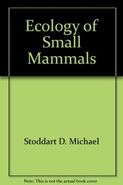 Ecology of small mammals by D. Michael Stoddart