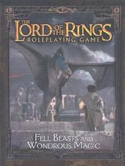 Cover of: Fell Beasts and Wondrous Magic Sourcebook (The Lord of the Rings Roleplaying Game)