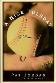 Cover of: A nice Tuesday by Pat Jordan, Pat Jordan