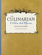 Cover of: The Culinarian: A Kitchen Desk Reference by Barbara Ann Kipfer