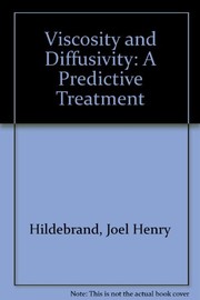 Cover of: Viscosity and diffusivity: a predictive treatment