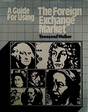 Cover of: Ag uide for using the foreign exchange market | Townsend Walker