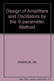 Cover of: Design of amplifiers and oscillators by the S-parameter method