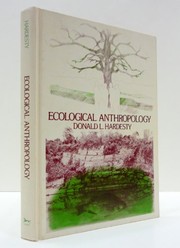 Cover of: Ecological anthropology | Donald L. Hardesty