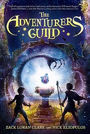 Cover of: The Adventurers Guild by Zack Loran Clark, Nick Eliopulos