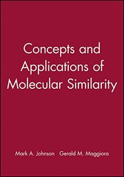 Cover of: Concepts and applications of molecular similarity by edited by Mark A. Johnson and Gerald M. Maggiora.
