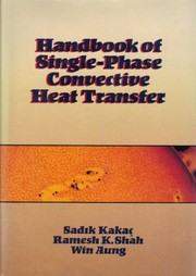 Handbook of Single-Phase Convective Heat Transfer by S. Kakaç, R. K. Shah, W. Aung