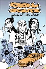 Cover of: Grrl Scouts Volume 2: Work Sucks (Grrl Scouts)