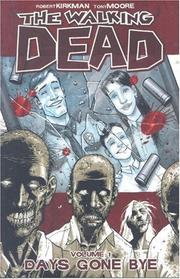 Cover of: The Walking Dead, Vol. 1: Days Gone Bye
