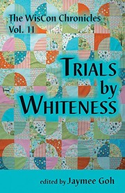 Cover of: Trials by Whiteness (The WisCon Chronicles Book 11) by Jaymee Goh