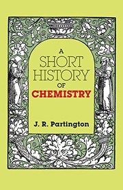 Cover of: A short history of chemistry by J. R. Partington