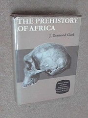 Cover of: The prehistory of Africa | J. Desmond Clark
