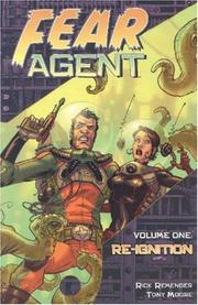 Cover of: Fear Agent Volume 1: Re-Ignition