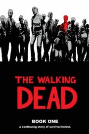 Cover of: The Walking Dead, Book One by Robert Kirkman, Tony Moore, Charlie Adlard, Cliff Rathburn