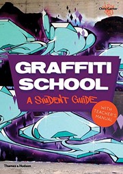 Graffiti School: A Student Guide and Teacher Manual by Christoph Ganter