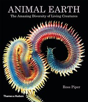 Cover of: Animal Earth: The Amazing Diversity of Living Creatures