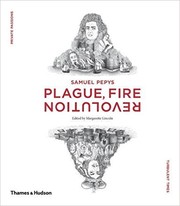 Cover of: Samuel Pepys: Plague, Fire, Revolution