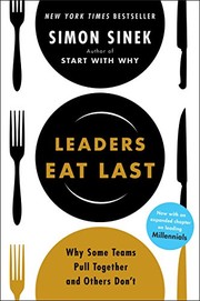 Cover of: Leaders Eat Last: Why Some Teams Pull Together and Others Don't by Simon Sinek
