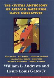 Cover of: The Civitas anthology of African American slave narratives by edited by William L. Andrews, Henry Louis Gates Jr.