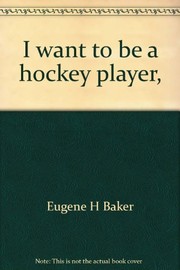 Cover of: I want to be a hockey player