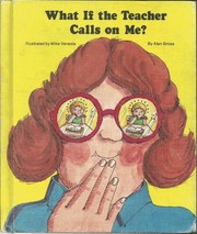 Cover of: What if the teacher calls on me?