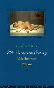 Cover of: The browser's ecstasy by Geoffrey O'Brien
