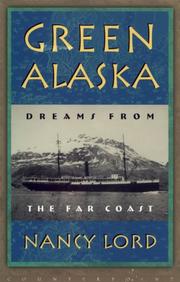 Cover of: Green Alaska: Dreams from the Far Coast