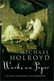 Cover of: Works on paper by Holroyd, Michael.