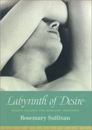 Labyrinth of Desire by Rosemary Sullivan