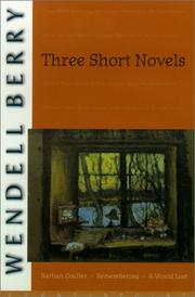 Three short novels by Wendell Berry