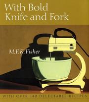 Cover of: With bold knife and fork | M. F. K. Fisher