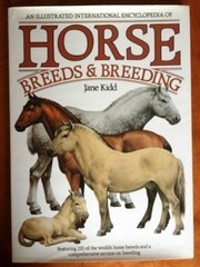 Cover of: An illustrated international encyclopedia of horse breeds & breeding