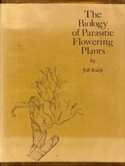 Cover of: The Biology of Parasitic Flowering Plants by Job Kuijt