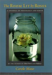 Cover of: The Room Lit by Roses by Carole Maso, Carole Maso