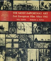 Cover of: The most important art: Eastern European film after 1945