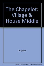 Cover of: The village & house in the Middle Ages | Jean Chapelot