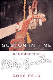 Cover of: Guston in time by Ross Feld