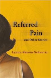 Cover of: Referred Pain by Lynne Sharon Schwartz, Lynne Sharon Schwartz