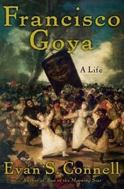 Francisco Goya by Evan S. Connell