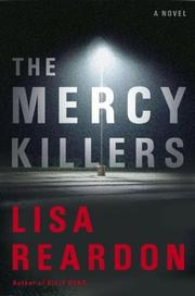 Cover of: The mercy killers by Lisa Reardon