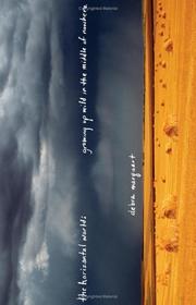 Cover of: The horizontal world by Debra K. Marquart