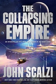 Cover of: The Collapsing Empire (The Interdependency Book 1) by John Scalzi