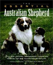 Cover of: The essential Australian shepherd by consulting editor, Ian Dunbar ; featuring photographs by Mary Bloom.