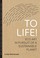 Cover of: To Life!: Eco Art in Pursuit of a Sustainable Planet