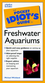 Cover of: The Pocket Idiot's Guide to Freshwater Aquariums by Mike Wickham