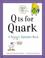 Cover of: Q Is for Quark