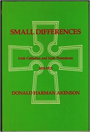 Cover of: Small differences: Irish Catholics and Irish Protestants : an international perspective, 1815-1922