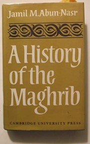 Cover of: A history of the Maghrib by Jamil M. Abun-Nasr